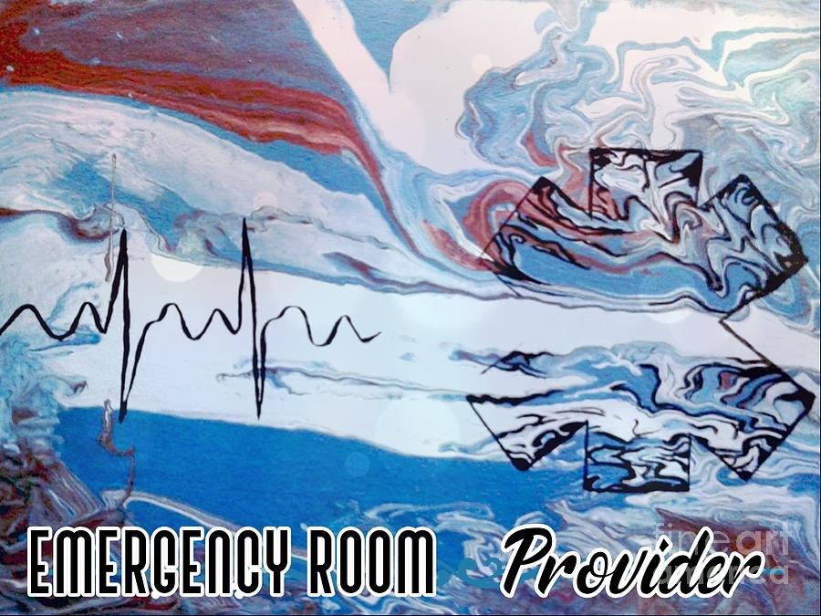 Emergency Room Provider Mixed Media by Expressions By Stephanie