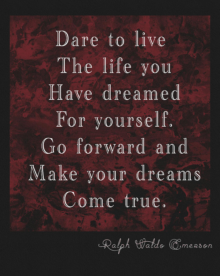 Emerson Dare To Live Quote Mixed Media by Dan Sproul