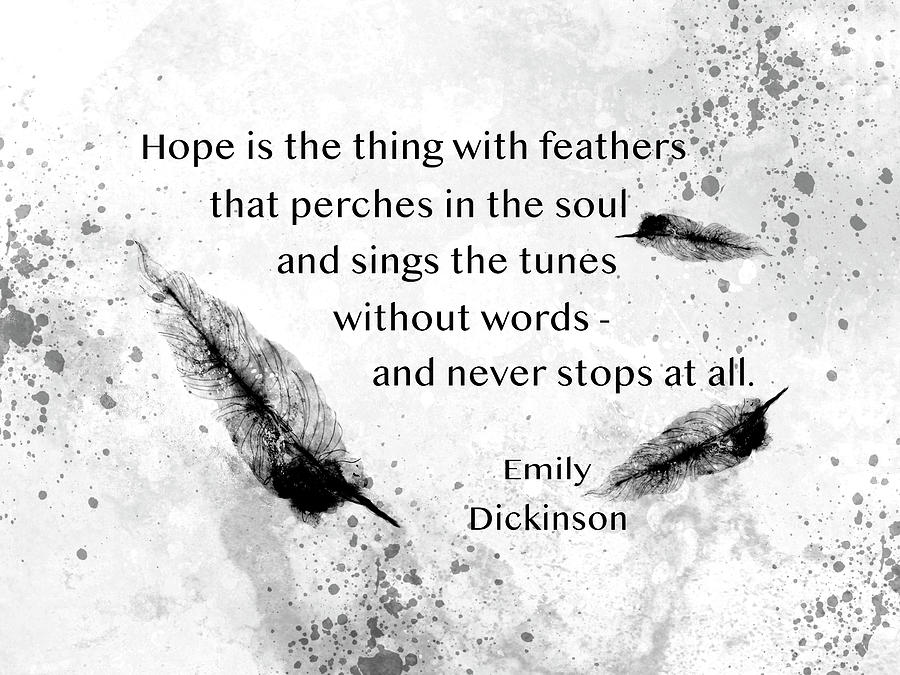 Emily Dickinson Literary Quote On Hope Black and White Mixed Media by Ann Powell