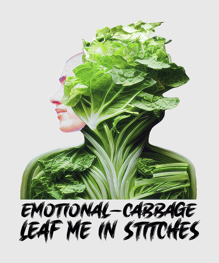 Emotional Cabbage. Leaf me in Stitches Cabbage to Laugh Vegans - Eat emotionally. Digital Art by OLena Art