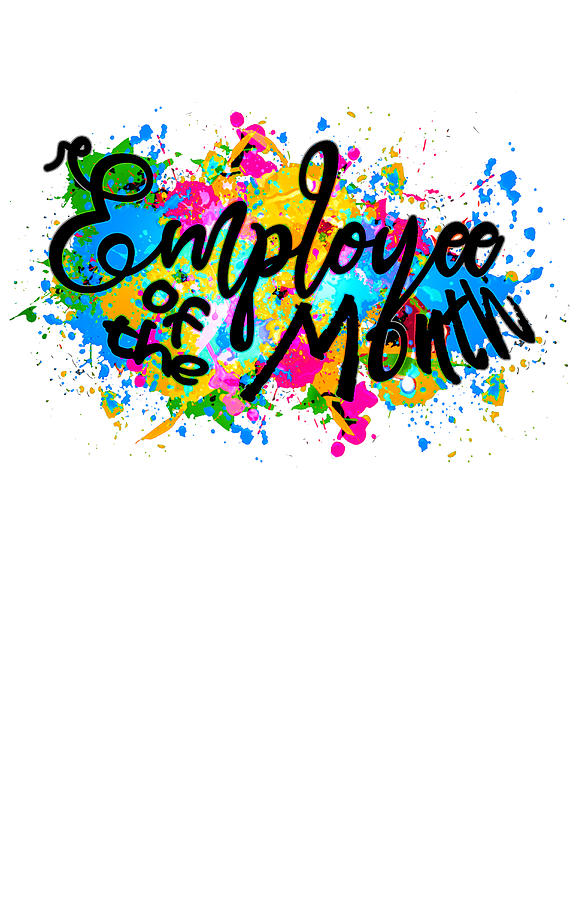 Employee of the Month Employee Appreciation Month is MARCH 4th Digital Art by Delynn Addams
