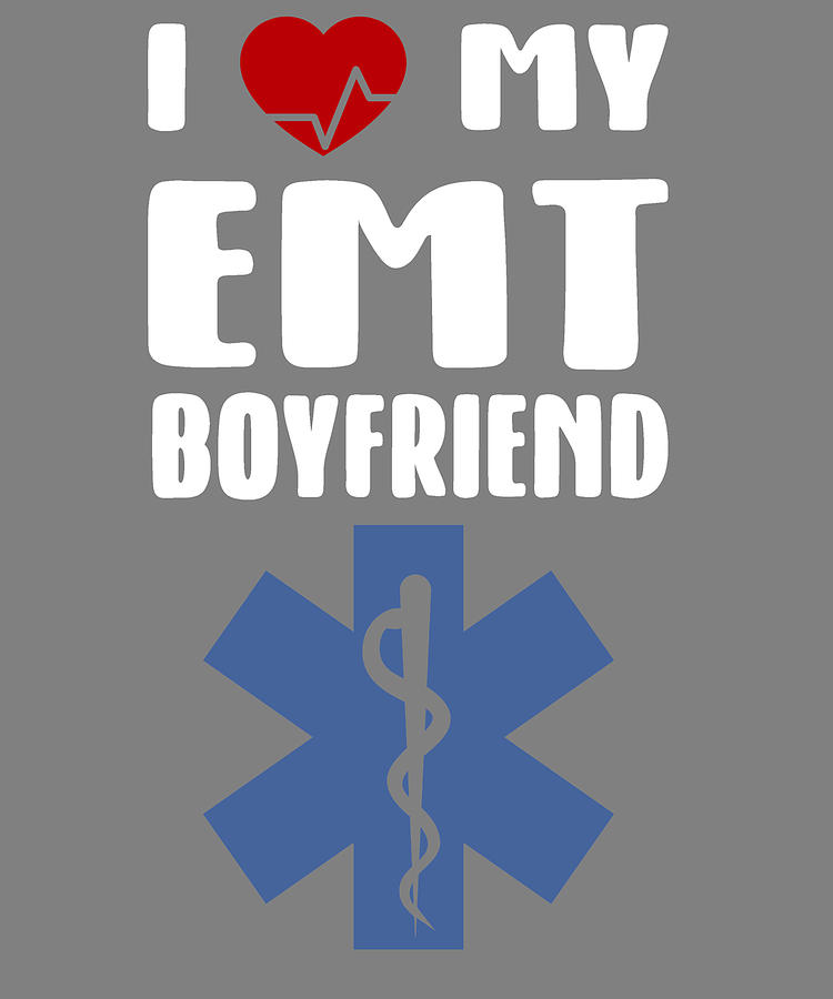 EMT in Training I Love My EMT Boyfriend Digital Art by Stacy McCafferty ...