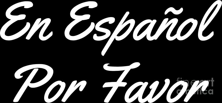 en-espaol-por-favor-spain-spanish-teacher-gift-digital-art-by