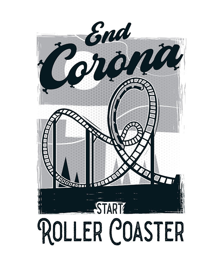 End Corona Start Roller Coaster Digital Art by Zorindesigns - Fine Art ...