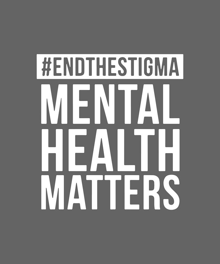 Endthestigma Mental Health Matters Nurse Digital Art by Duong Ngoc Son ...