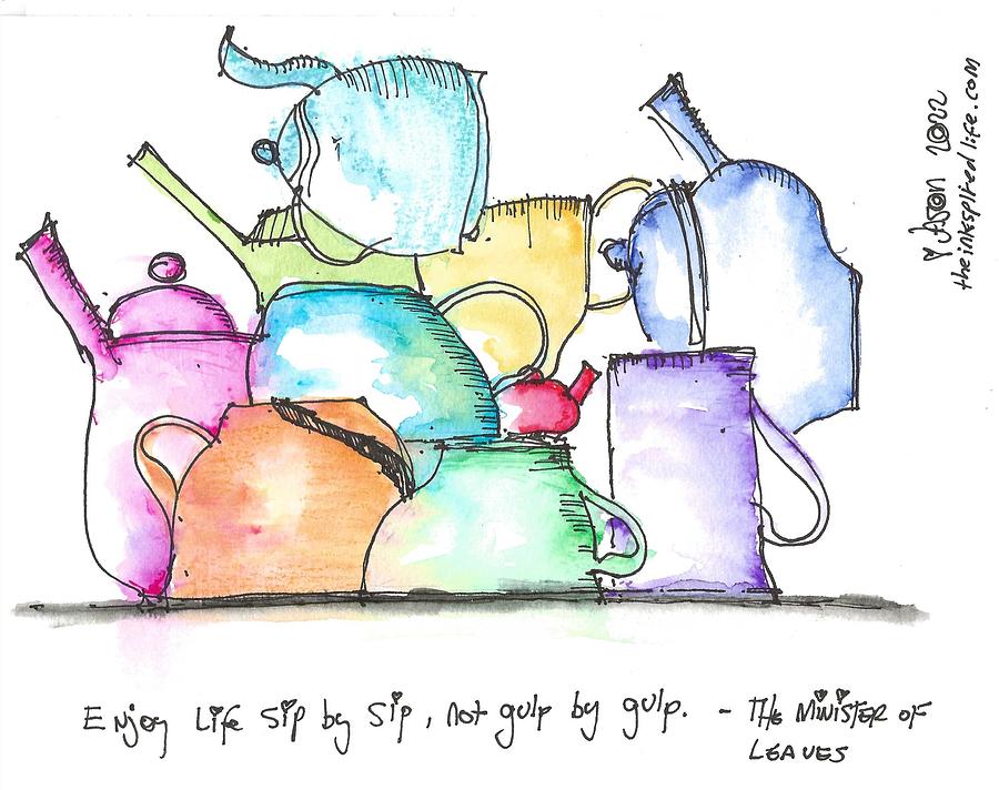 Enjoy Life Sip by Sip Coffee and Tea Cups Drawing by Jason Nicholas