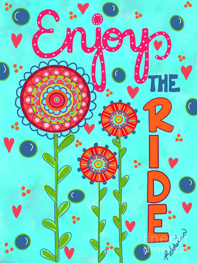Flower Digital Art - Enjoy the Ride by Christy Robbins