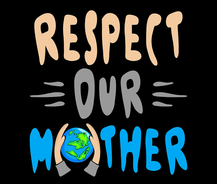 Environmentalist Respect our Mother Earth Climate Change Drawing by ...