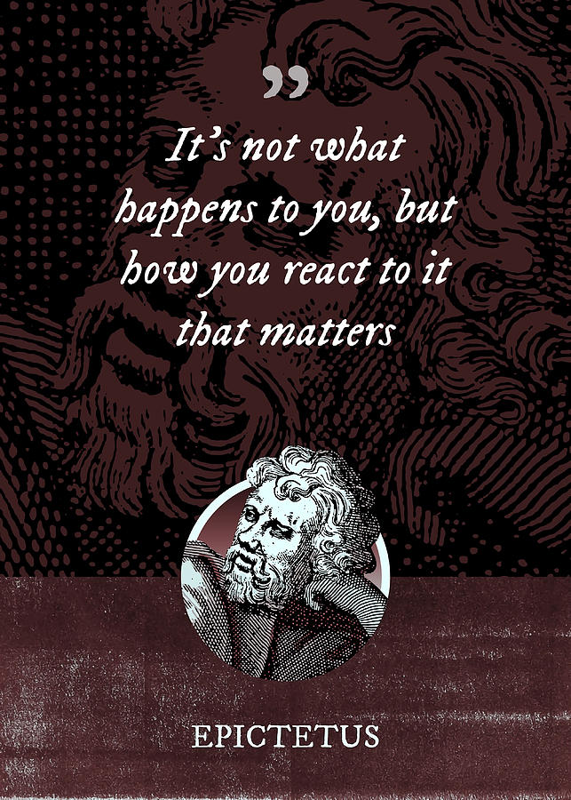 Epictetus Itx27s not what happens to you but how Painting by Evie ...