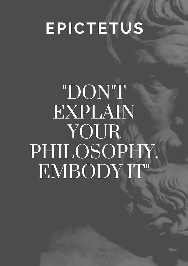 Epictetus quotDonx27t Explain Your Philosophy Painting by Suzanne Tara ...