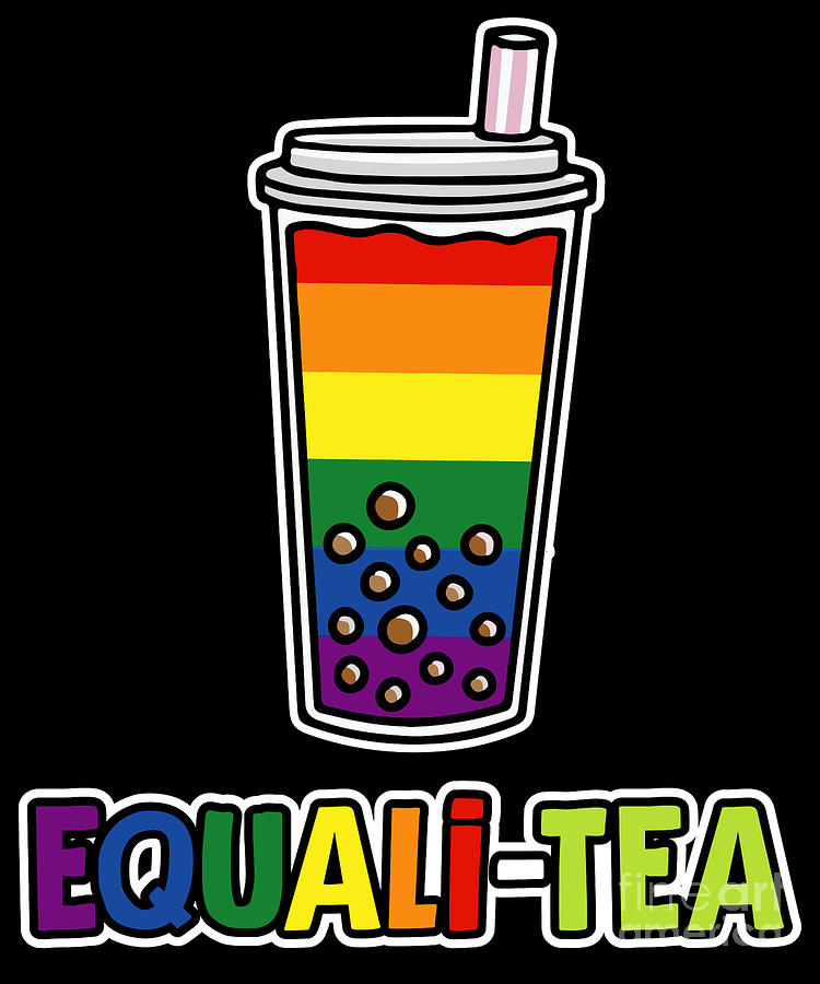 Equalitea Boba Bubble Tea Lgbt Rainbow Pride Digital Art By Beth Scannell Pixels