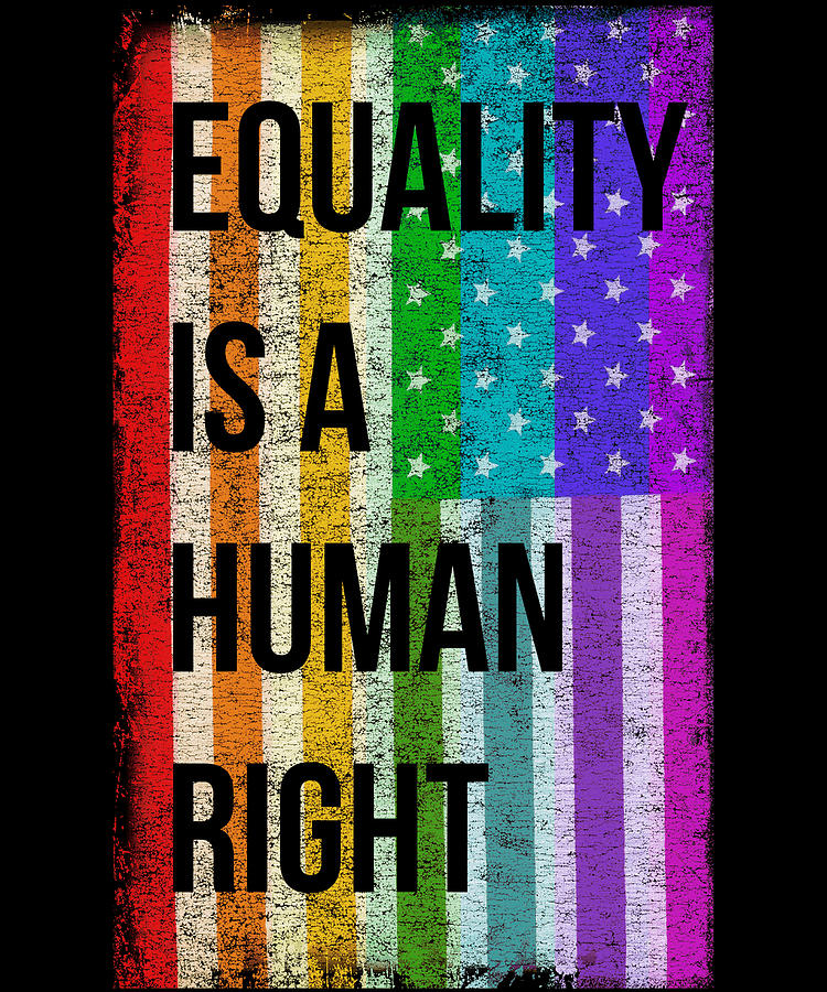 Equality Is A Human Right LGBT Digital Art by Flippin Sweet Gear
