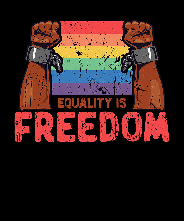 Equality is Freedom - Equality Digital Art by Anthony Isha - Pixels