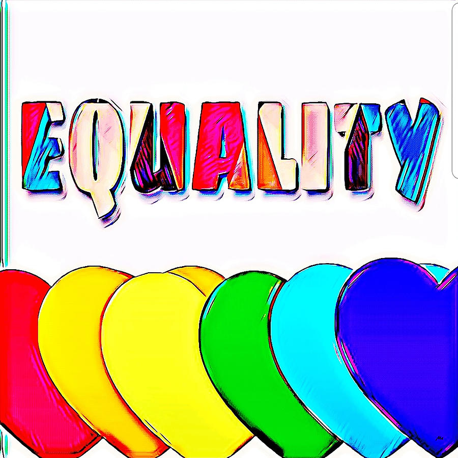 Equality Digital Art by Meghan Elizabeth