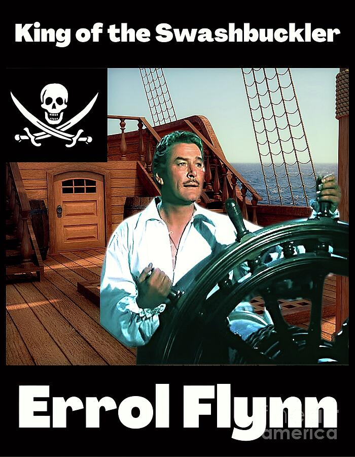 Errol Flyn Legendary actor The Ultimate Swashbuckler and Pirate King ...