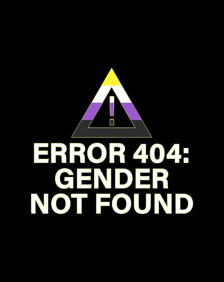 [Image: error-404-gender-not-found-agender-non-b...ei-koh.jpg]