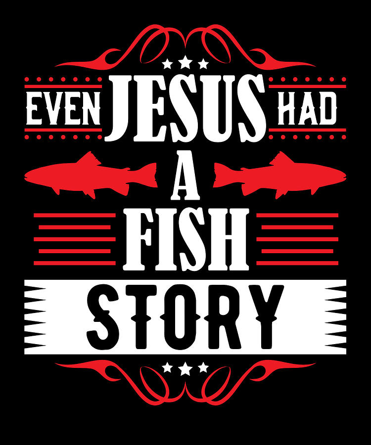 Even Jesus Had A Fish Story Christian Digital Art by Jacob Zelazny ...