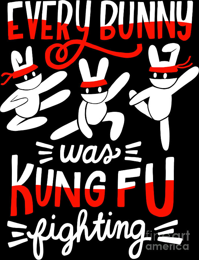 Every Bunny Was Kung Fu Fighting Funny Easter Day Digital Art by ...