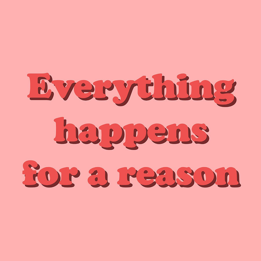 Everything happens for a reason Poster retro Painting by Tim Harvey ...