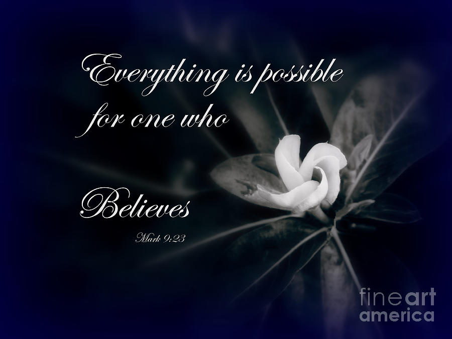 Everything is possible #Scripture Art Photograph by Ella Kaye Dickey