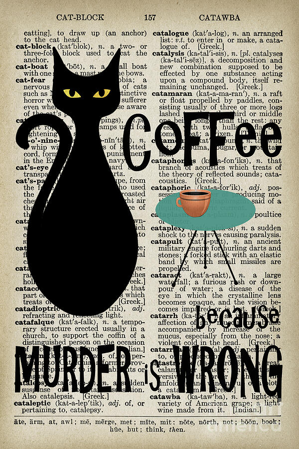 Coffee Mixed Media - Evil cat and coffee by Delphimages Photo Creations