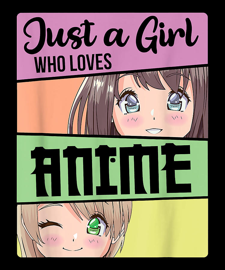 https://images.fineartamerica.com/images/artworkimages/mediumlarge/3/exhilarating-things-anime-lover-just-a-girl-who-loves-anime-girl-manga-gift-funny-ezone-prints.jpg