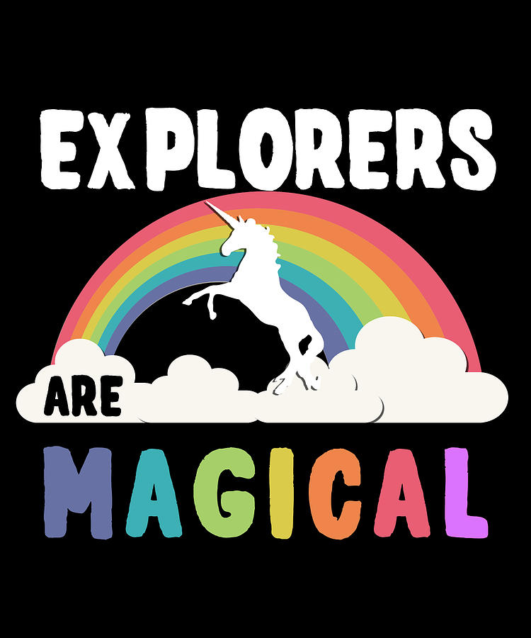 Explorers Are Magical Digital Art by Flippin Sweet Gear
