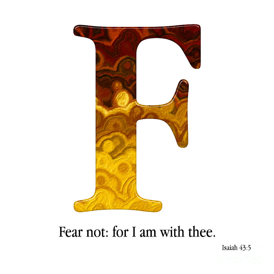 F- Christian Alphabet. Isaiah 43 5 Mixed Media by Mark Lawrence