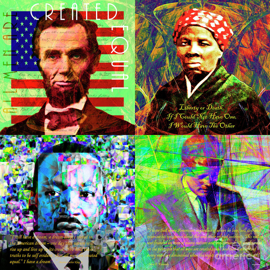 Faces Of Equality And Freedom In America Abe Lincoln Harriet Tubman Martin Luther King JFK 20180828 Mixed Media by Wingsdomain Art and Photography