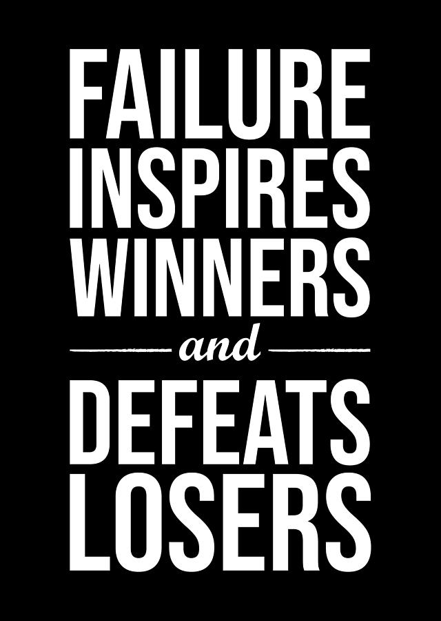 Failure Inspires Winners, Defeats Losers, Success Motivation Digital ...