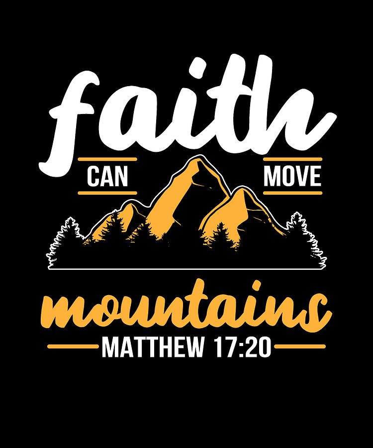 Faith Can Move Mountains Bible Psalm Christian Painting by Amango ...
