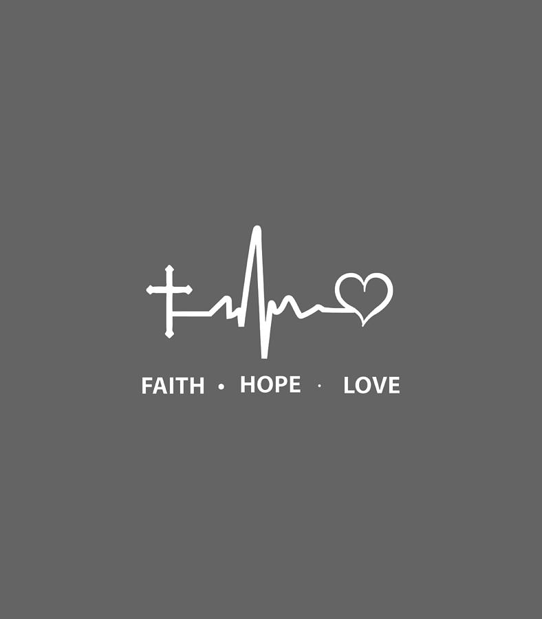 Faith Hope Love Christian Heartbeat Digital Art by Floreq Jayce - Pixels