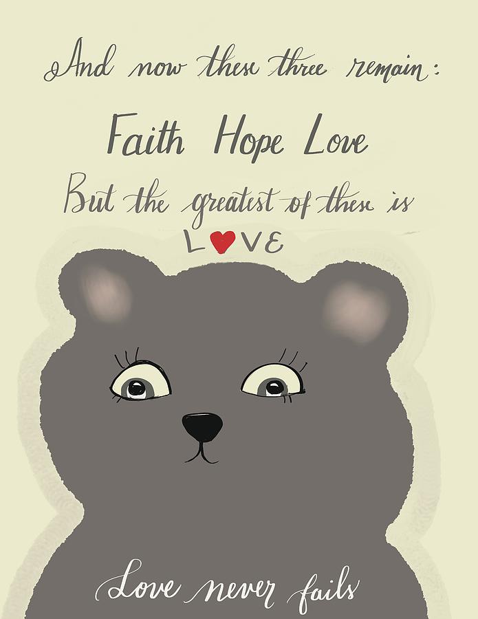 Faith Hope love Digital Art by Trilby Cole