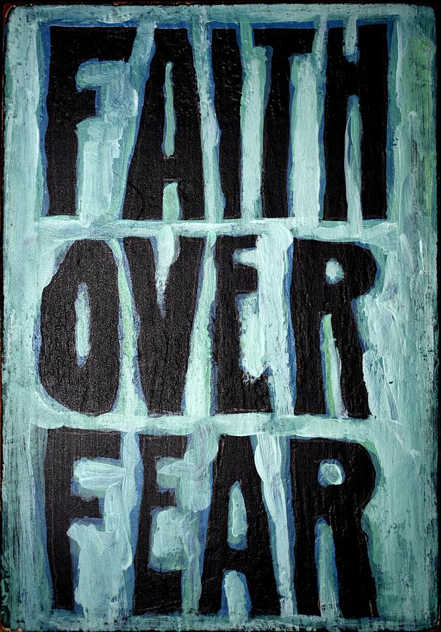 Faith Over Fear Painting by David Hinds - Fine Art America