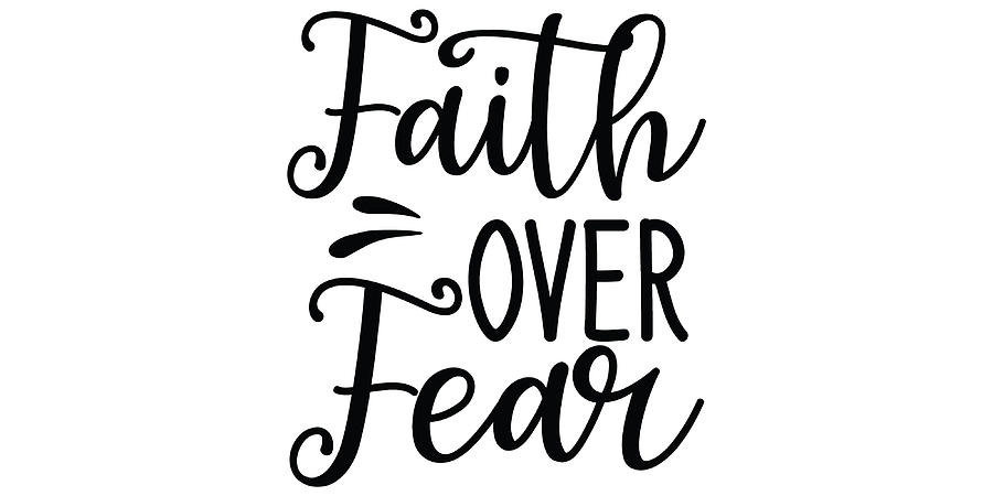 Faith Over Fear Poster aesthetic Painting by Harris Clarke - Fine Art ...