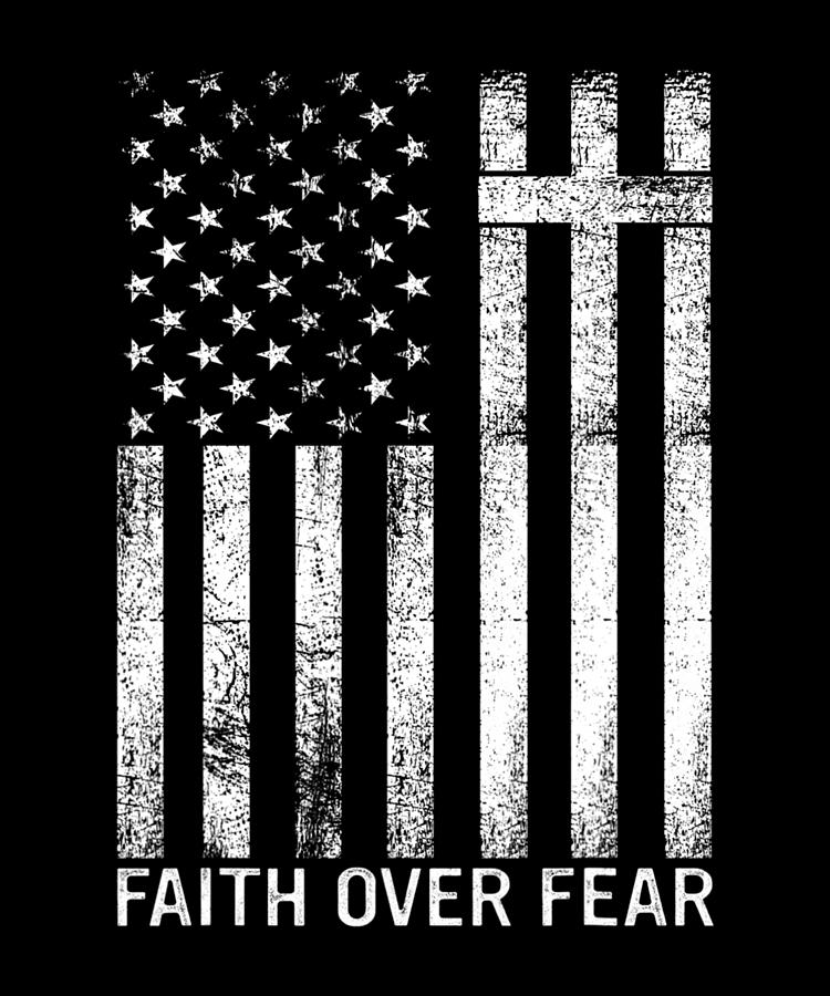 Faith Over Fears Cool Christian Cross American Flag Digital Art by 4Do ...