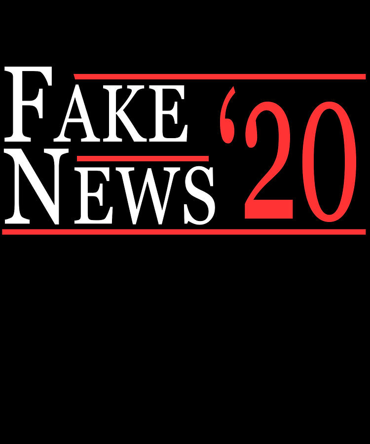 Fake News 2020 Digital Art by Flippin Sweet Gear