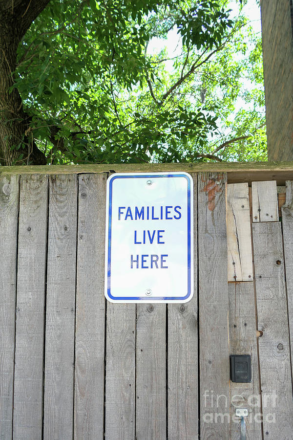 Families live here Photograph by Bentley Davis
