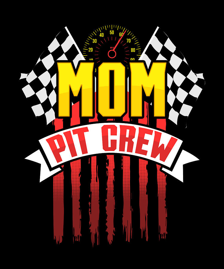 Family Matching I Drag Racer I Car Racing I Mom Pit Crew Digital Art by ...