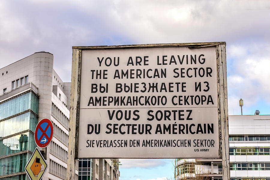 Famous Sign Checkpoint Charlie Today West Berlin Germany Photograph by ...