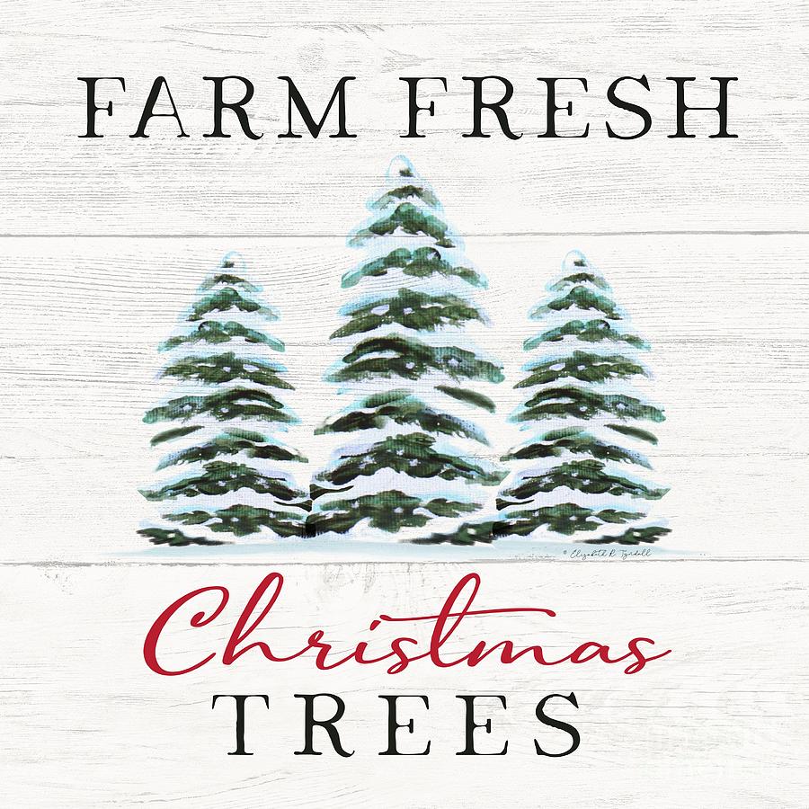 Farmhouse Fresh Christmas Trees Painting by Elizabeth Robinette Tyndall