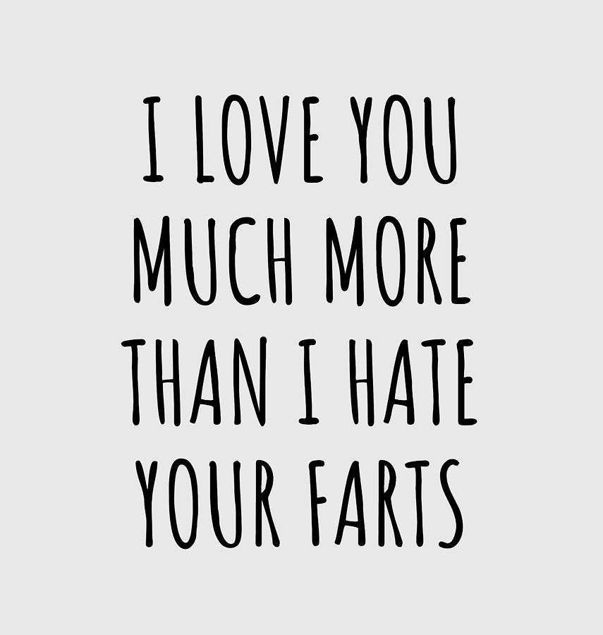 Fart Funny Gift for Boyfriend Husband Valentine Birthday Gift I Love ...