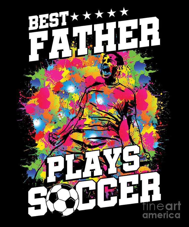Father Soccer Player Dad Papa Fathers Day Husband Gift Digital Art by ...