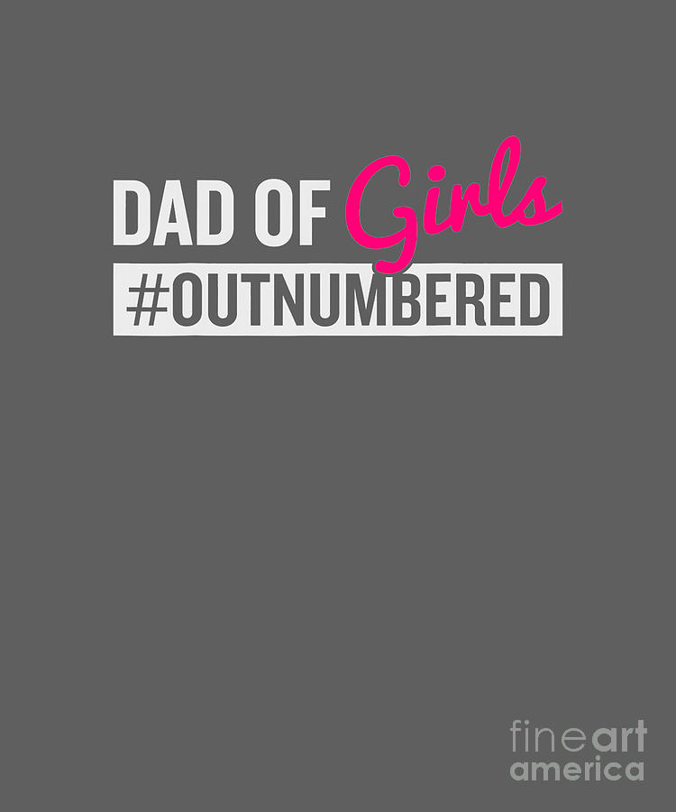 Fathers Day Dad Of Girls Outnumbered Tapestry - Textile by Stephanie ...