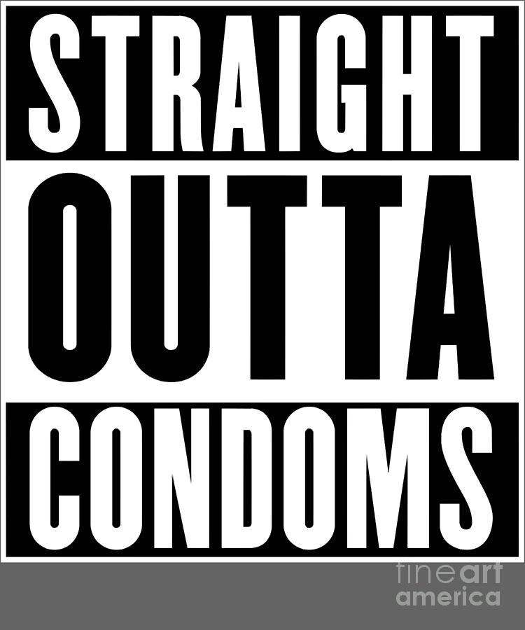 Fathers Day Straight Outta Condoms Essential Digital Art By Bui Thai