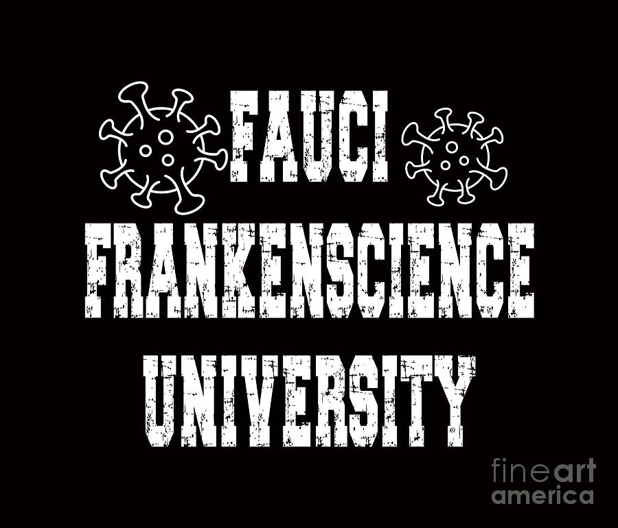 Fauci Frankenscience University, Virus, Deadly, Healthcare, Bio, Biohazard, Bioweapons, Virology, Digital Art by David Millenheft