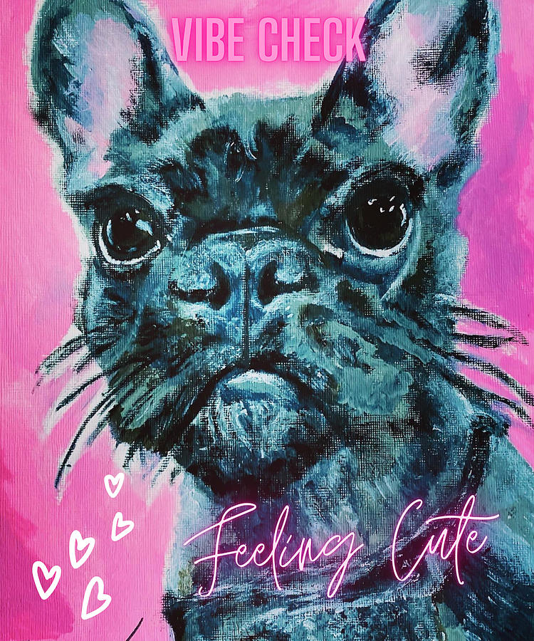 Feeling Cute Painting by Melody Fowler