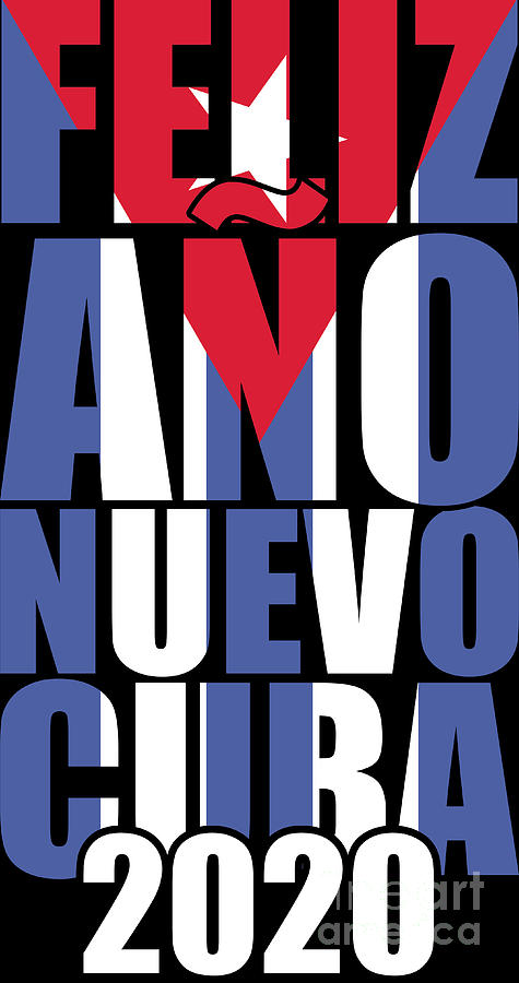 Feliz Ano Nuevo Cuba 2020 Cuban New Year Holiday Gift Digital Art by