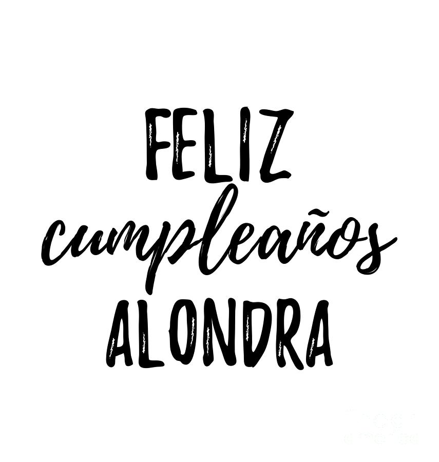 Feliz Cumpleanos Alondra Funny Spanish Happy Birthday Gift Digital Art