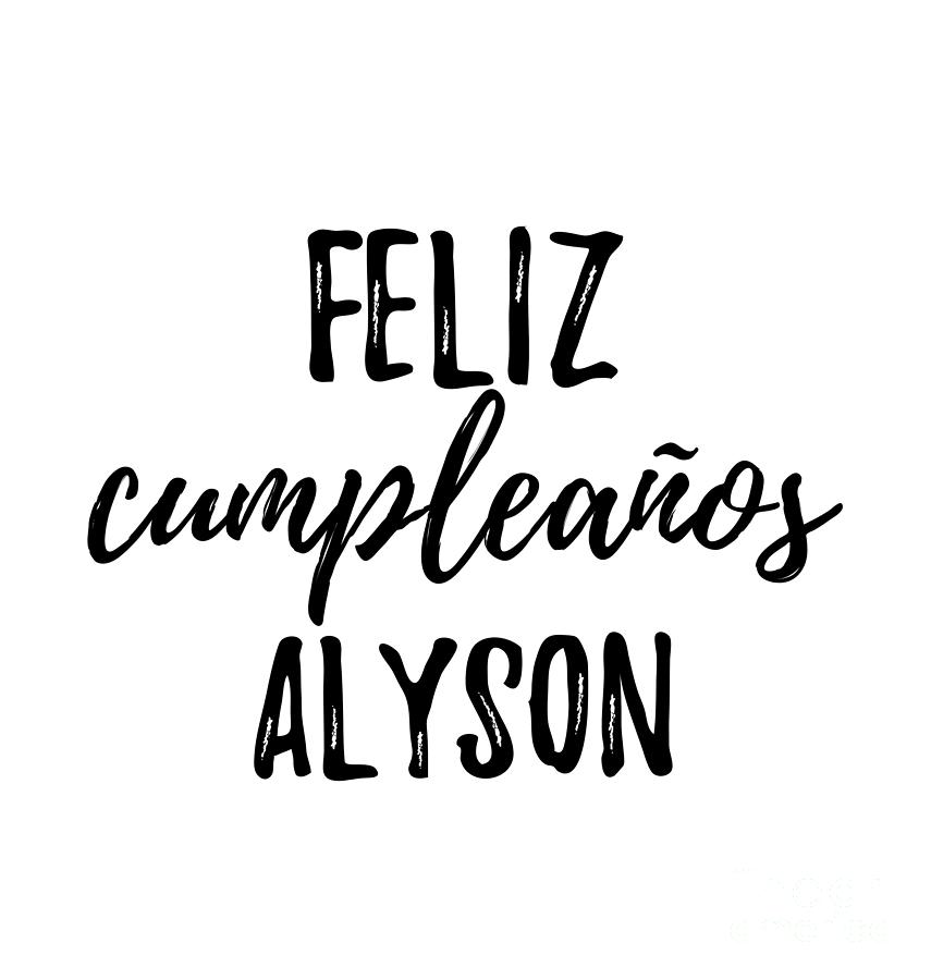 Feliz Cumpleanos Alyson Funny Spanish Happy Birthday Gift Digital Art ...